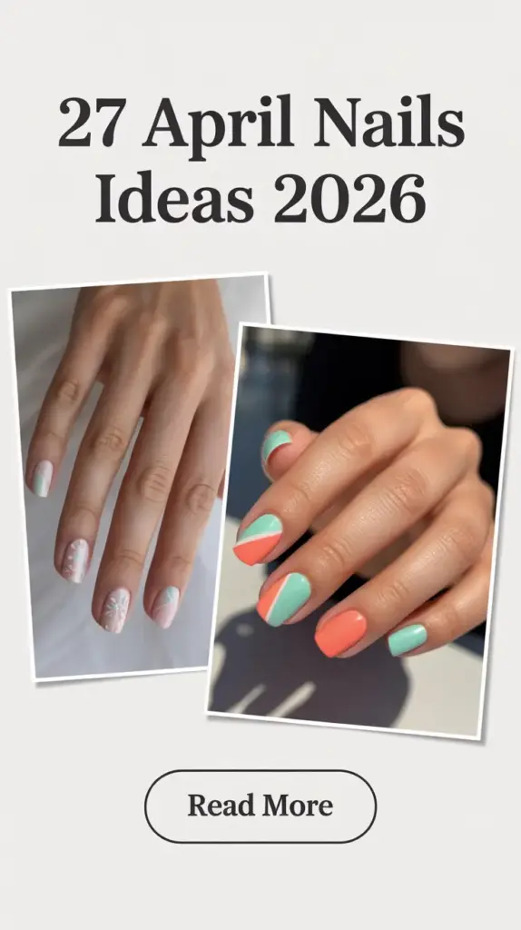 April Nails Ideas 2026: 27 Fresh Spring Manicure Trends to Try This Season