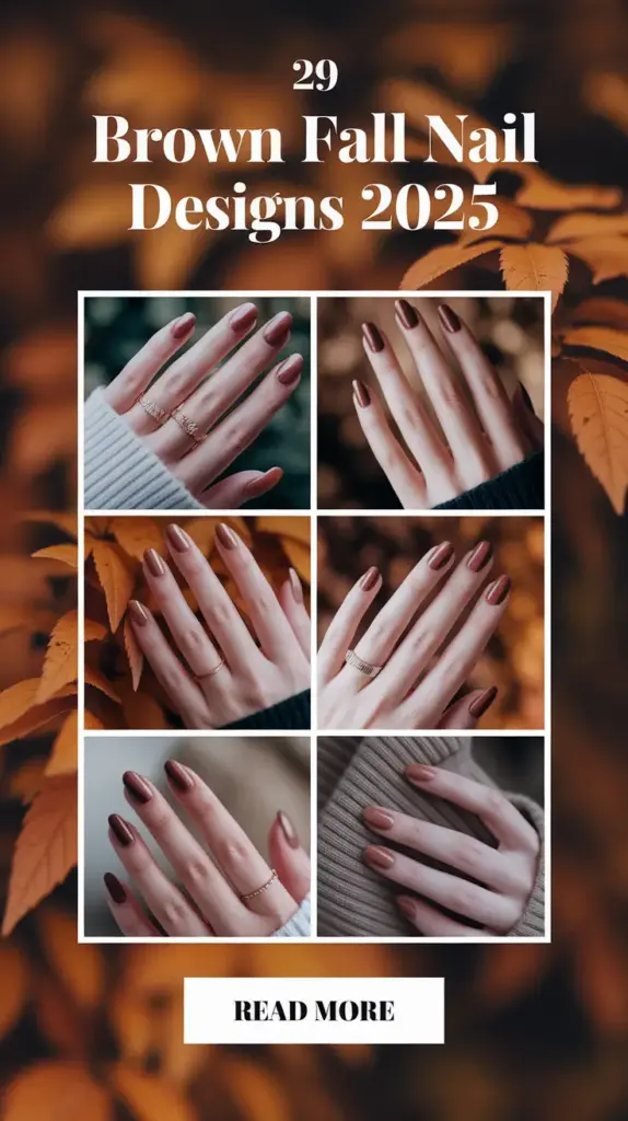 Brown Fall Nail Designs 2025: 29 Stunning Ideas for Every Style