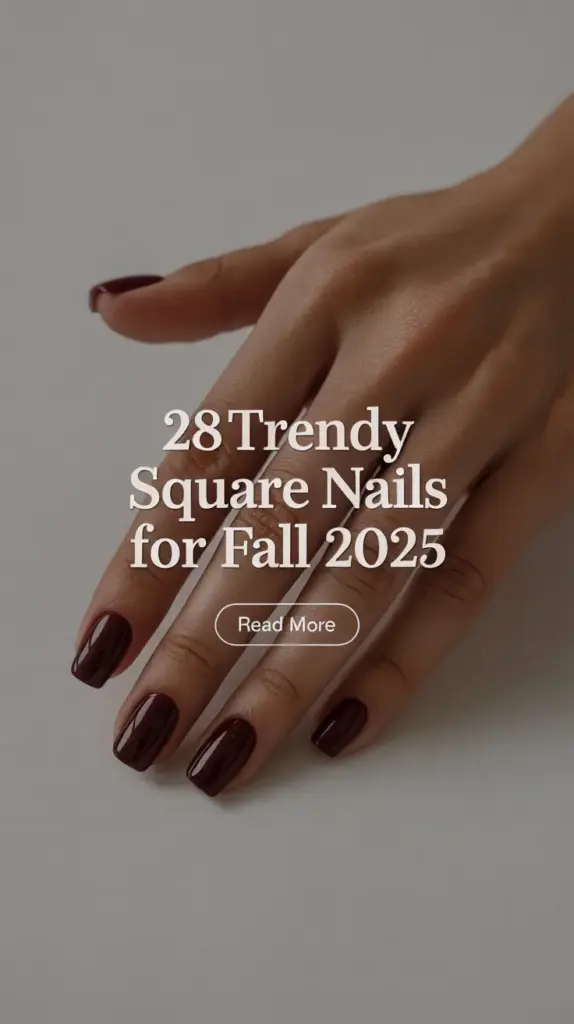 28+ Trendy Square Nails for Fall 2025 You’ll Want to Try Right Now