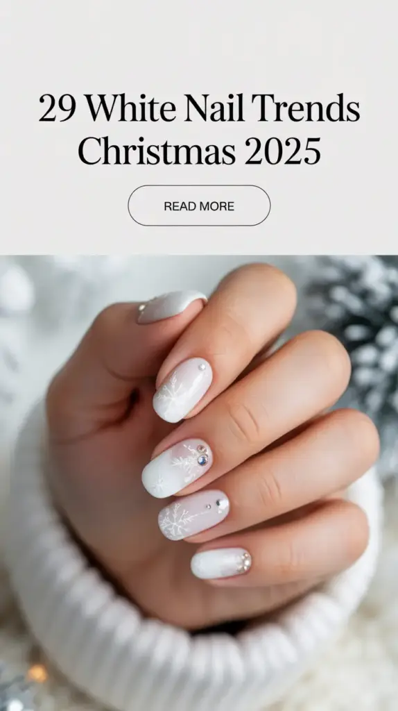 White Nail Trends Christmas 2025: Elegant Holiday Ideas for a Frosty, Chic Look