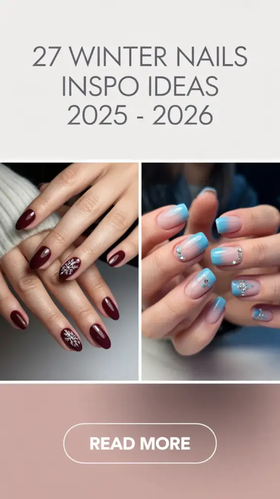 Winter Nails Inspo Ideas 2025–2026: Cozy, Chic & Effortless Winter Nail Aesthetic